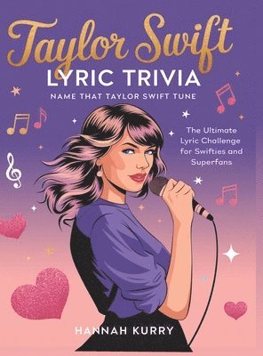 Hannah Kurry - Name That Taylor Tune: Lyric Challenge Edition, Inbunden