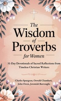 bokomslag Wisdom of Proverbs for Women