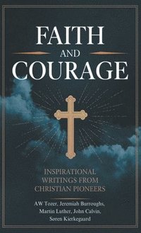 bokomslag Faith and Courage