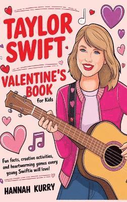bokomslag Taylor Swift Valentine's Day Book for Kids