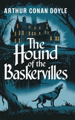 Arthur Conan Doyle - The Hound of the Baskervilles, Inbunden