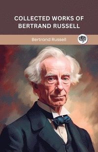 bokomslag Collected Works of Bertrand Russell (Grapevine edition)