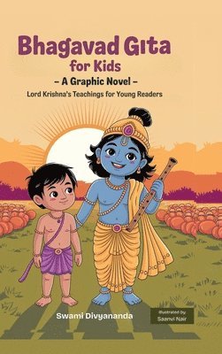 Illustrated Bhagavad Gita for Kids: A Graphic Story of Lord Krishna's Teachings for Young Readers (Ideal for Ages 4-6, 7-8, 8-12) A Perfect Gift for C