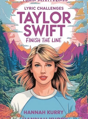 bokomslag Taylor Swift Lyric Challenges: Finish the Line for the Ultimate Fan Challenge