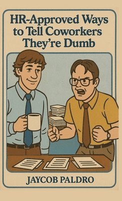 bokomslag HR-Approved Ways to Tell Coworkers They're Dumb