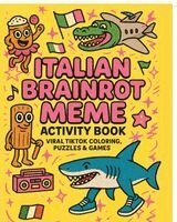 Francesco Memetti - Italian Brainrot Meme Activity Book: Viral TikTok Coloring, Puzzles & Games - Featuring Tralalero Tralala, Bombardiro Crocodilo, and More Breakout Cha, Häftad