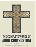 St John Chrysostom - The Complete Works of John Chrysostom (36 Books): Homilies On Gospels, Epistles and others (Grapevine Press), Häftad