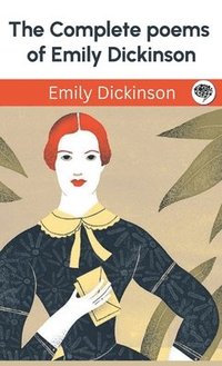 bokomslag The Complete poems of Emily Dickinson