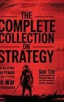 Sun Tzu Niccolo Machiavelli Miyamot - The Complete Collection on Strategy: The Art of War, The Prince, The Book of Five Rings, On War and Arthashastra (Grapevine Press), Inbunden. Tillgänglighet: Lägg i varukorg
