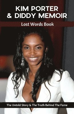 Kim Porter & Diddy Memoir - Lost Words Book 1