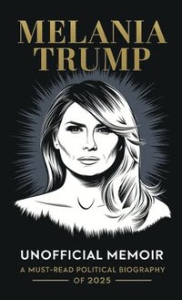 bokomslag Melania Trump Biography