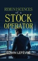 Edwin Lefèvre - Reminiscences of a Stock Operator, Inbunden