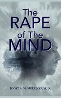 Joost Abraham Maurits Meerloo - The Rape of the Mind, Inbunden
