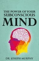 Joseph Murphy - Power of Your Subconscious Mind, Häftad
