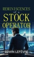 Edwin Lefèvre - Reminiscences of a Stock Operator, Inbunden