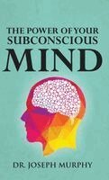 Joseph Murphy - Power of Your Subconscious Mind, Inbunden