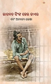 bokomslag Jail Diary and Other Writings in Oriya (&#2861;&#2878;&#2839;&#2860;&#2852; &#2872;&#2879;&#2818;&#2841;&#2893;&#2837; &#2844;&#2887;&#2866; &#2849;&#