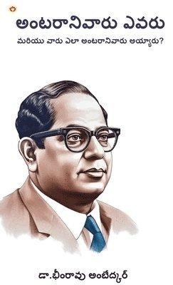 Ambedkar, B. R. Ambedkar, B. R. Dr. Ambedkar - Achoot Kaun The Aur Wah Achoot Kaise Bane (Edition2024), Inbunden