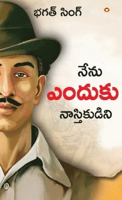 Bhagat Singh - Main Nastik Kyu Hoon (Edition2024), Inbunden