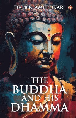 The Buddha And His Dhamma 1