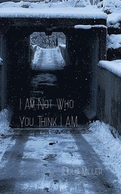 Julia Miller - I Am Not Who You Think I Am, Häftad