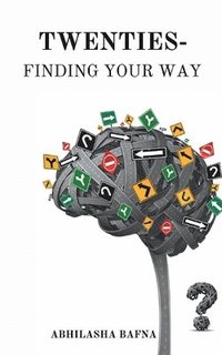 bokomslag Twenties: Finding Your Way