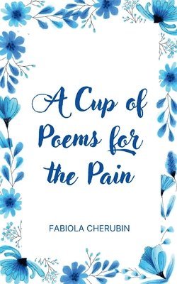 A Cup of Poems for the Pain 1