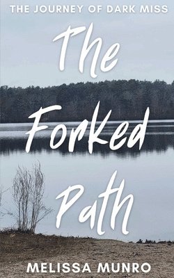 bokomslag The Forked Path: The Journey of Dark Miss