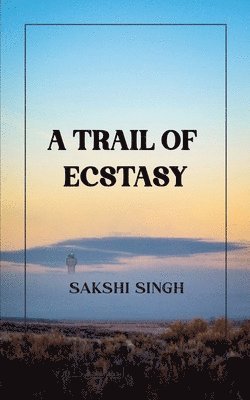 A Trail Of Ecstasy 1