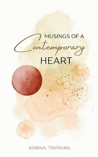 bokomslag Musings of a Contemporary Heart