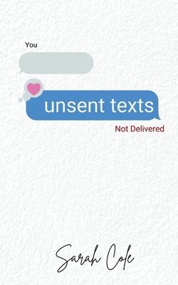 Sarah Cole - unsent texts, Häftad
