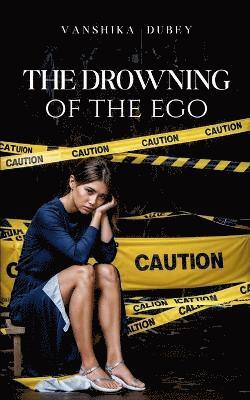 The Drowning of the Ego 1