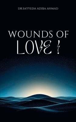 Wounds Of Love ! 1