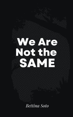 bokomslag We Are Not the Same