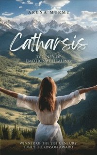 bokomslag Catharsis - Journey of Emotional Healing