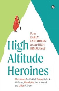 bokomslag High Altitude Heroines