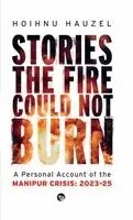 Hoihnu Hauzel - Stories the Fire Could Not Burn, Inbunden. Tillgänglighet: Lägg i varukorg