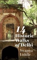 Swapna Liddle - 14 Historic Walks Of Delhi, Inbunden
