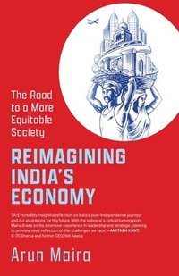 bokomslag Reimagining India's Economy: The Road to a More Equitable Society