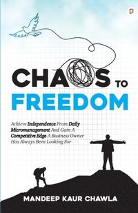 bokomslag Chaos To Freedom