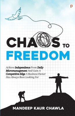 bokomslag Chaos To Freedom