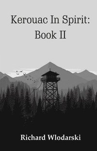 bokomslag Kerouac In Spirit: Book II