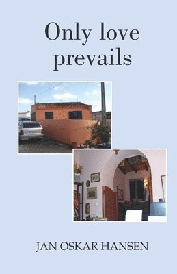 Jan Oskar Hansen, JAN OSKAR HANSEN - Only love prevails, Häftad