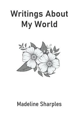 bokomslag Writings About My World