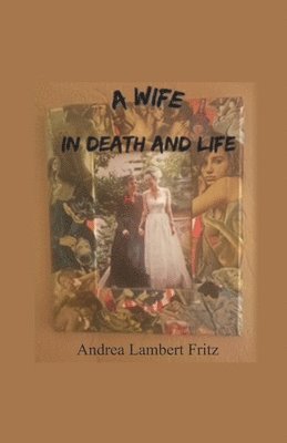bokomslag A Wife in Death and Life