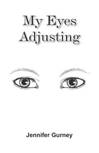 bokomslag My Eyes Adjusting