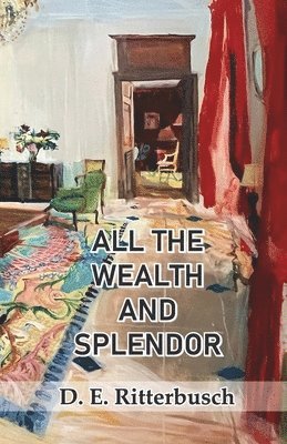 All the Wealth And Splendor 1