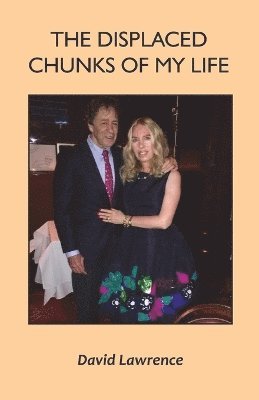 The Displaced Chunks of My Life: A Memoir