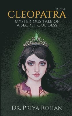 bokomslag Cleopatra - Mysterious tale of a secret goddess