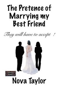 bokomslag The Pretence of Marrying my Best Friend
